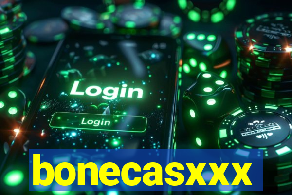 bonecasxxx