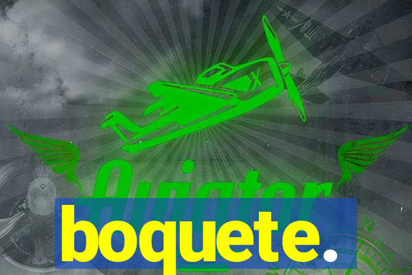 boquete.