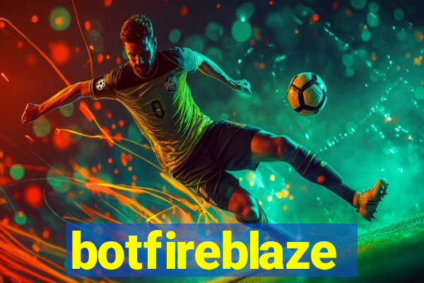 botfireblaze