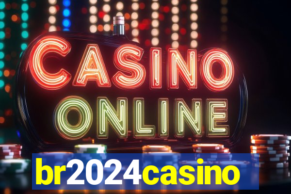 br2024casino