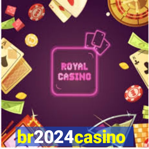 br2024casino