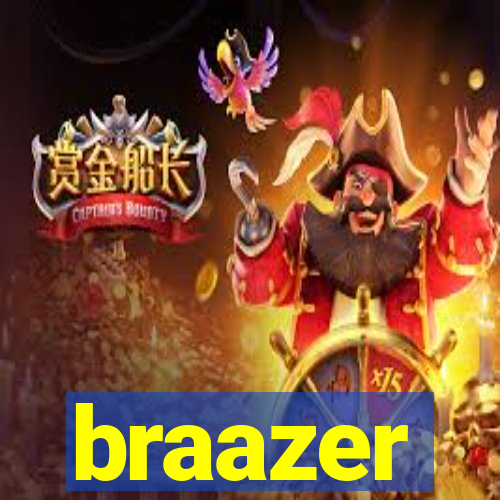 braazer
