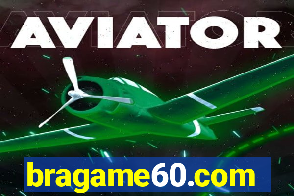 bragame60.com