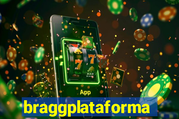 braggplataforma