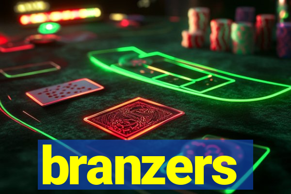 branzers