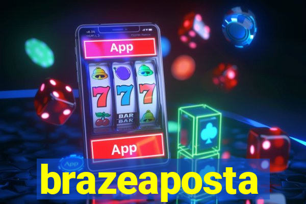 brazeaposta