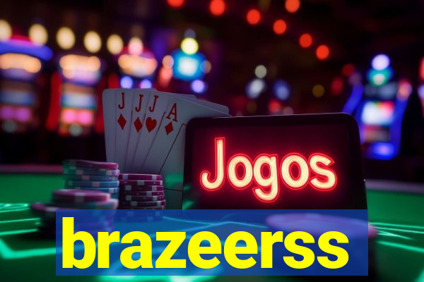 brazeerss
