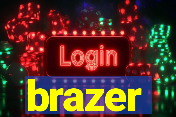 brazer