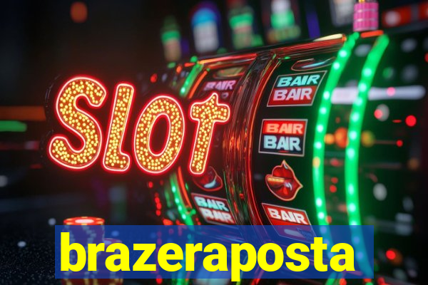 brazeraposta