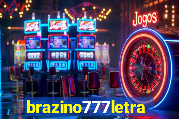 brazino777letra