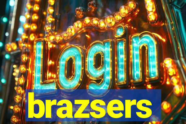 brazsers