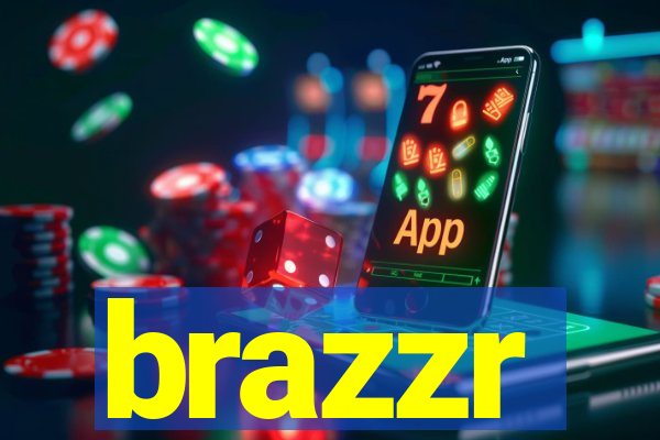 brazzr