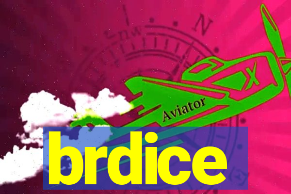 brdice