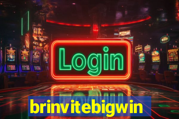 brinvitebigwin