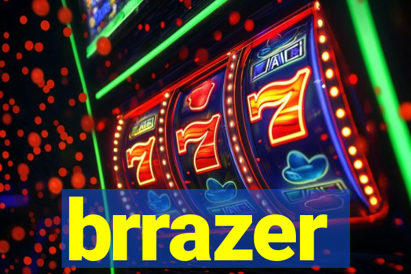 brrazer