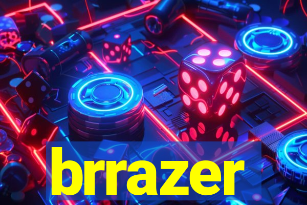 brrazer
