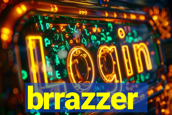 brrazzer