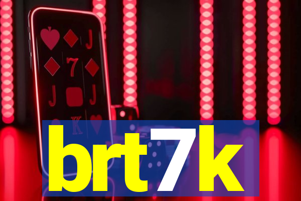 brt7k