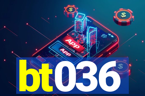 bt036