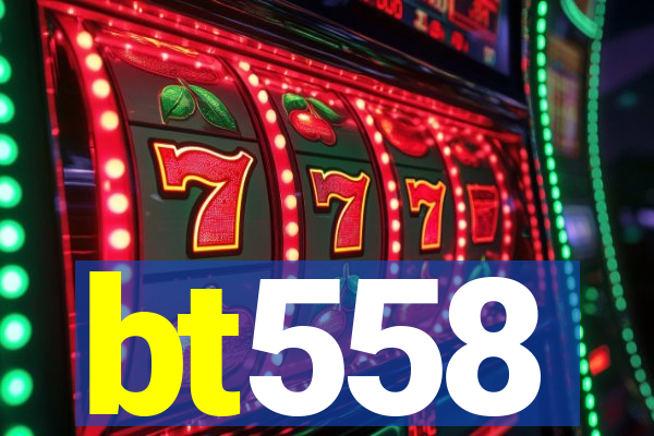 bt558