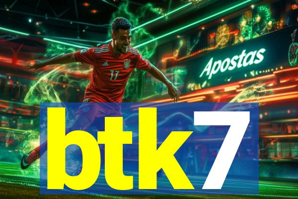 btk7