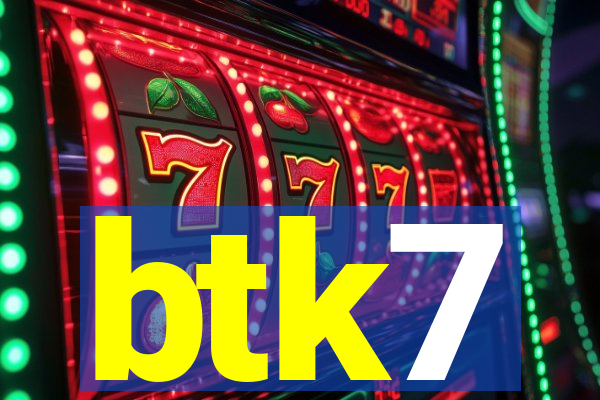 btk7