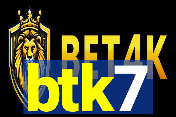 btk7