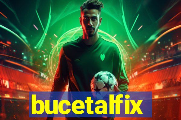 bucetalfix
