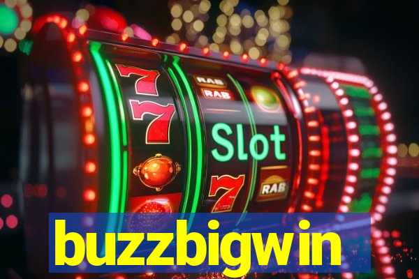 buzzbigwin