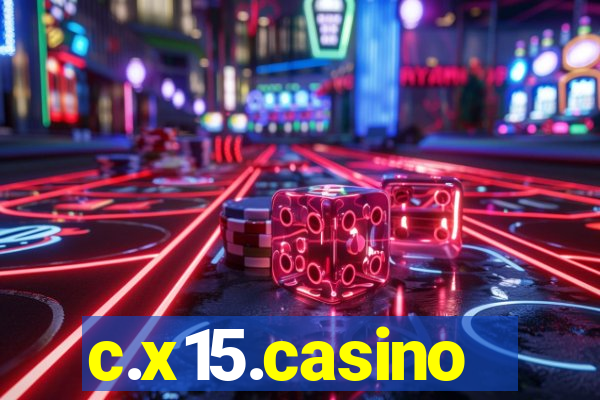 c.x15.casino