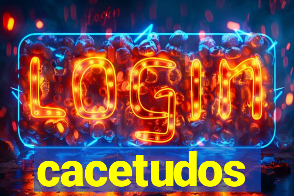 cacetudos