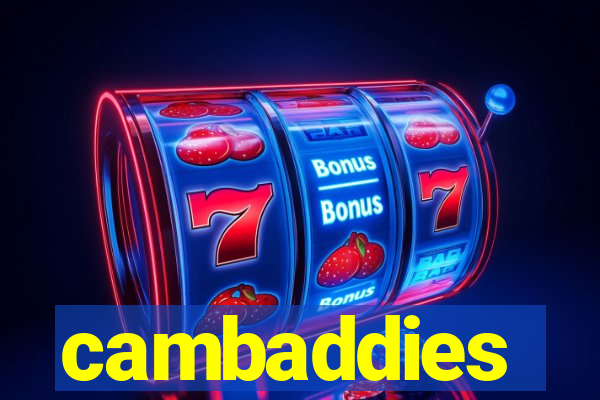 cambaddies