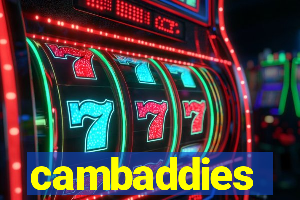 cambaddies