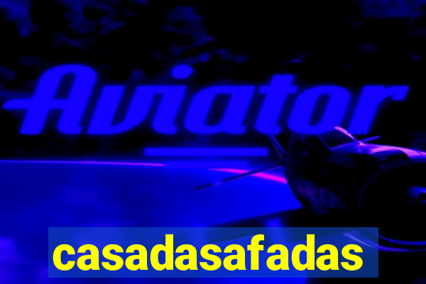 casadasafadas