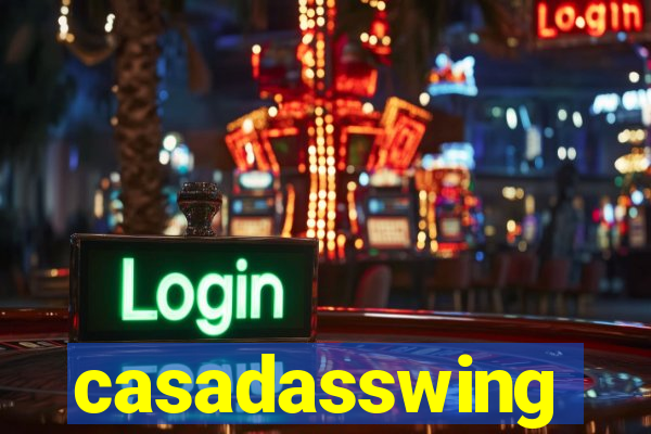 casadasswing