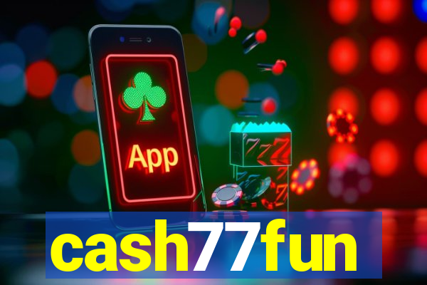 cash77fun