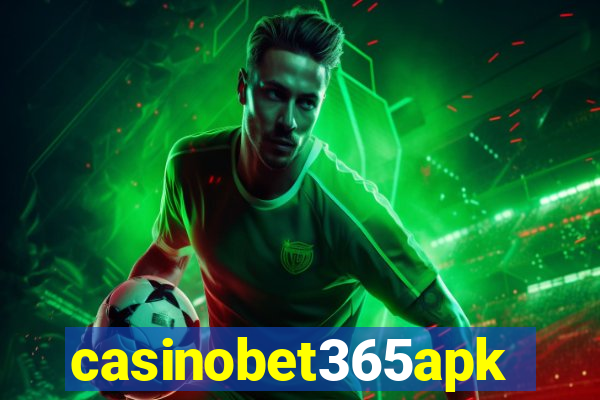 casinobet365apk
