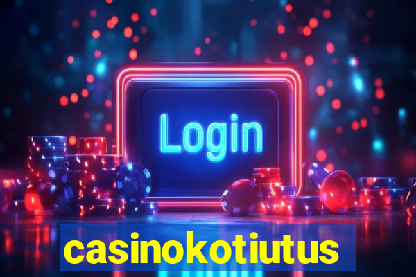 casinokotiutus