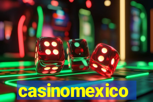 casinomexico