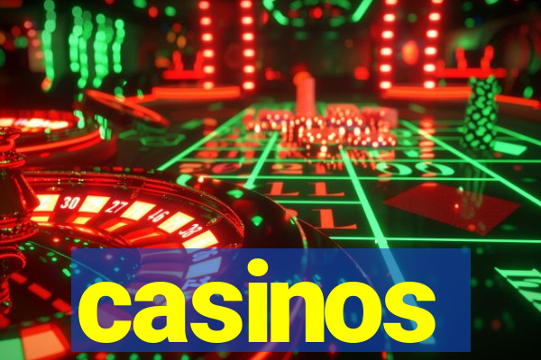 casinos