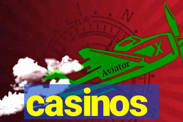 casinos