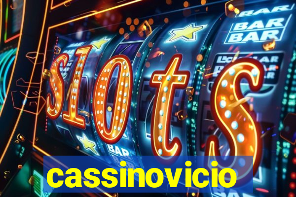 cassinovicio