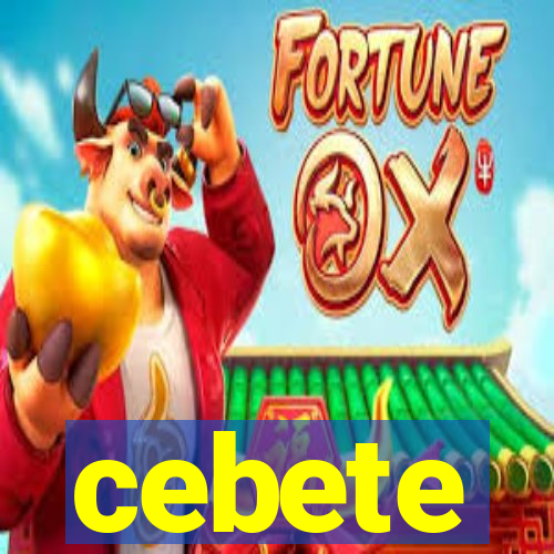 cebete
