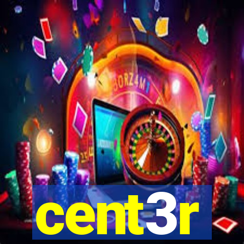 cent3r