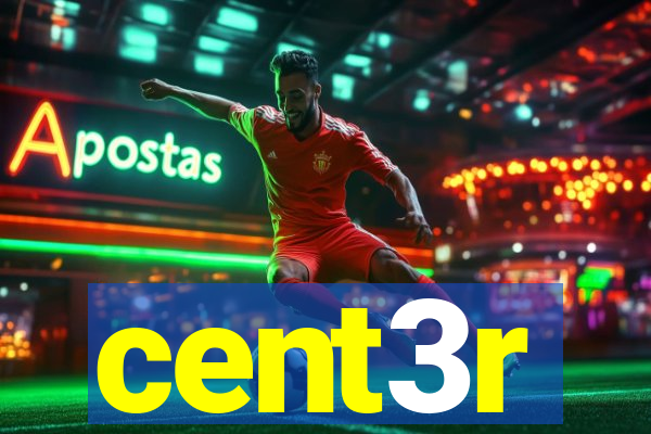 cent3r