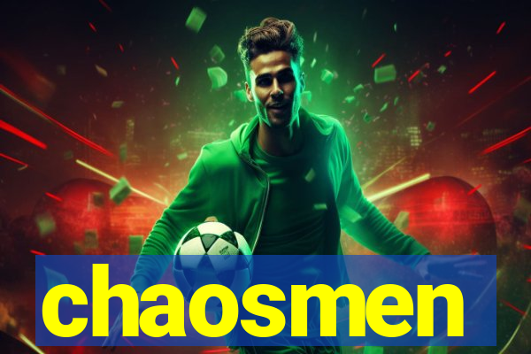 chaosmen