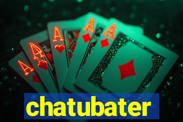 chatubater