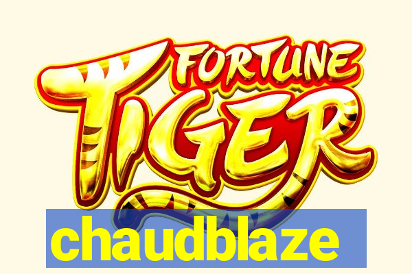 chaudblaze
