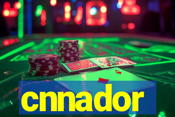 cnnador