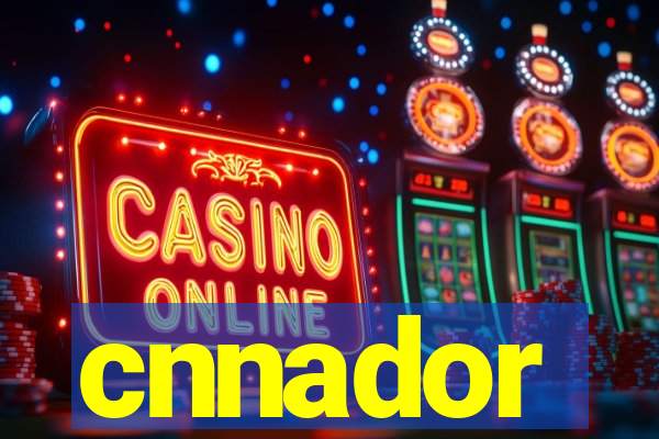 cnnador